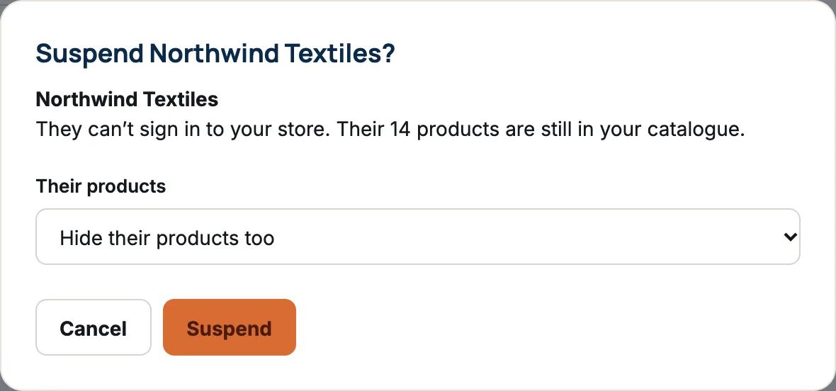 The Suspend Northwind Textiles? dialog. It says they can’t sign in to your store and their 14 products are still in your catalogue. Their products is set to Hide their products too, with Cancel and Suspend buttons.